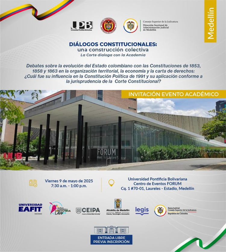 Encuentro académico de la Corte Constitucional: Diálogos constitucionales en Medellín sobre la evolución del Estado a través de las Cartas Políticas y su repercusión en la jurisprudencia actual